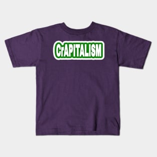 CrAPITALISM - Sticker - Green - Front Kids T-Shirt